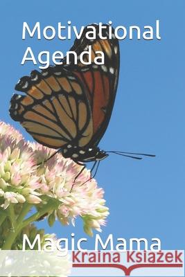 Motivational Agenda Mama Magic Mama Mama 9798510764413