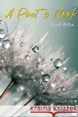 A Poet's Nook Mitra Koyel Mitra 9798510943528