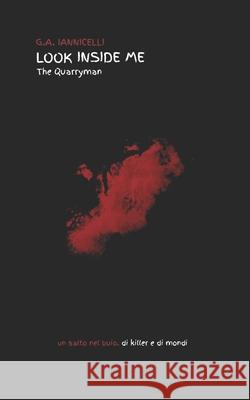 Look inside me: The Quarryman Iannicelli, G. a. 9798511026169 Independently published