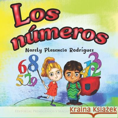 Los números Carlos Manuel Águila Sierra, Eduardo René Casanova Ealo, Marlene E García Pérez 9798511122977 Independently Published