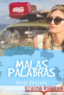 Malas Palabras Sánchez, Norge 9798511149936 Independently published
