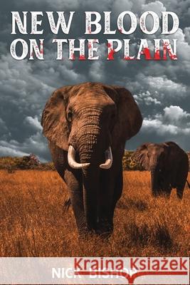 New Blood on the Plain Bishop Nick Bishop 9798511182469