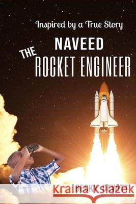 Naveed The Rocket Engineer Becky DeWitt 9798511276199 Independently Published