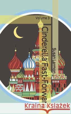 Cinderella Fast-Forward Susan Larmon 9798511285382 Independently Published