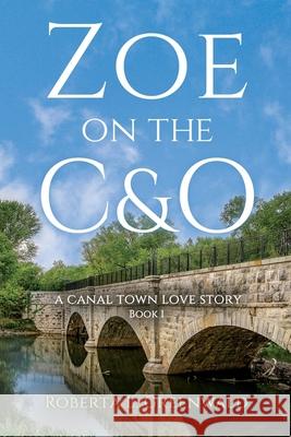 Zoe On The C&O Roberta L Greenwald 9798511387703 Independently Published