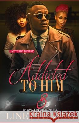 Addicted to him 3 Linette King 9798511655659 Independently Published