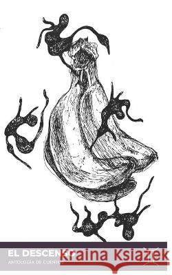 El descenso: Antología de cuentos Alarcón, Cristina Castillejo 9798511821306 Independently published