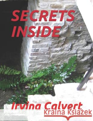 Secrets Inside Irvina Calvert 9798511848075