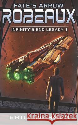 Fate's Arrow: Robeaux Warren, Eric 9798511976686 Independently Published