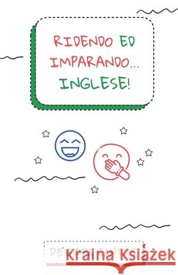 Ridendo ed Imparando... Inglese! Santos Debora Santos 9798511983790