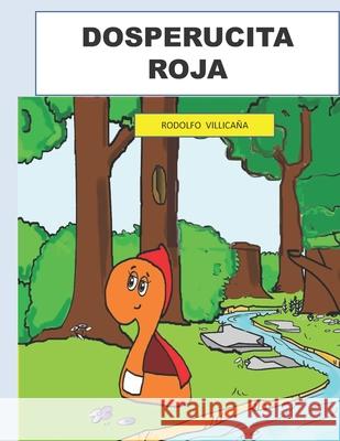 Dosperucita Roja Rodolfo Villicana 9798512167465