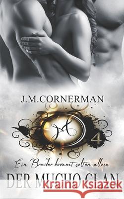 Der Mucho Clan 4: Alessandro und Xavier J M Cornerman 9798512321447 Independently Published