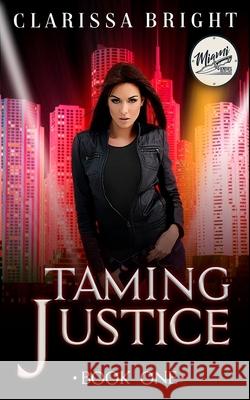 Taming Justice Bright Clarissa Bright 9798512529836