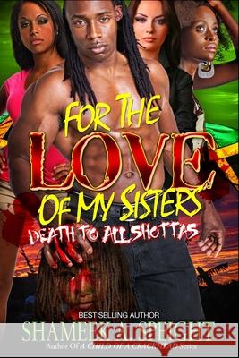 For The Love Of My Sisters Shameek Speight 9798512565346 Independently Published