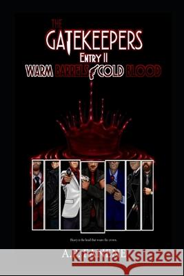 The Gatekeepers Entry II: Warm Barrels Cold Blood A P Fanene, Crystal Gypin, Bonnie Taylor 9798512699584 Independently Published