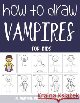 How to Draw Vampires for Kids Sonia Rai 9798512790250