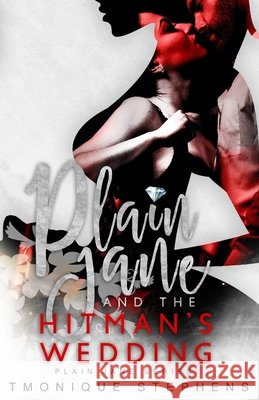 Plain Jane and the Hitman's Wedding Tmonique Stephens, Covers Combs, Nadine Winningham 9798512898918