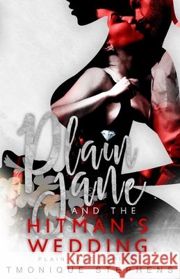 Plain Jane and the Hitman's Wedding Tmonique Stephens, Covers Combs, Nadine Winningham 9798512898918