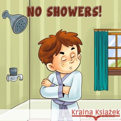 No Showers! Sal Elkins 9798512927540