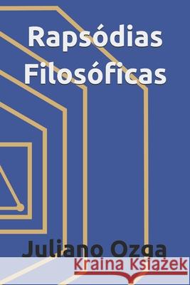 Rapsódias Filosóficas Marcelo Martins, Charles Figueiredo, Lúcio Tasca 9798513007524 Independently Published