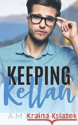 Keeping Kellan Amy Aislin 9798513053095