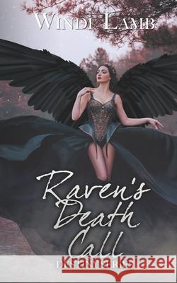 Raven's Death Call: Destiny Series Lamb, Windi 9798513091400 Independently published