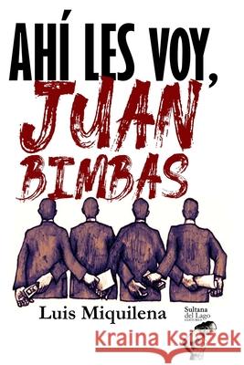 Ahí Les Voy, Juan Bimbas Editores, Sultana del Lago 9798513201212