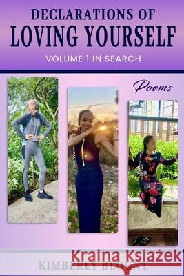 Declarations Of Loving Yourself: Volume 1 In Search Kimberly Blount 9798513399636 Independently Published