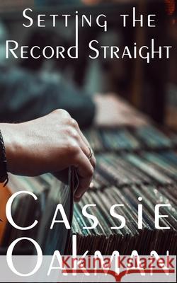 Setting the Record Straight Oakman Cassie Oakman 9798513452751