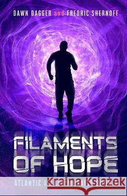 Filaments of Hope Dagger Dawn Dagger 9798513455844 Independently published