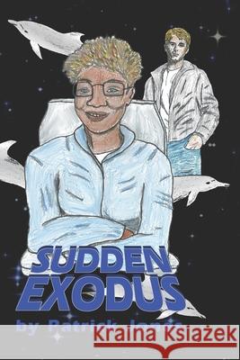 Sudden Exodus Patrick Jones 9798513507062 Independently Published
