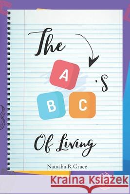 The ABC's Of Living Natasha R Grace 9798513524366 Independently Published