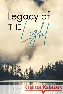 Legacy of THE Light Milstead Phyllis Milstead 9798513527992