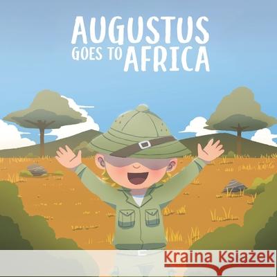 Augustus Goes To Africa Darryn Janse Van Vuuren 9798513556107
