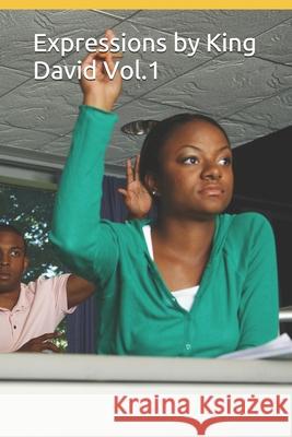 Expressions by King David Vol. 1 David Thomas 9798513560593