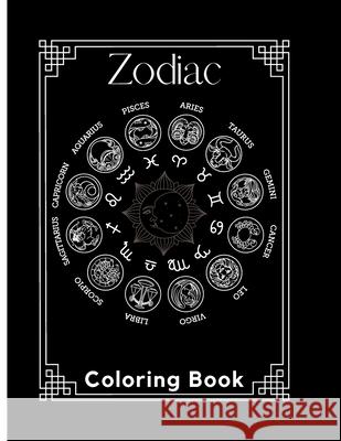 Zodiac Coloring Book Starry Night Designs 9798513563778