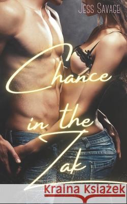 Chance in the Zak Savage Jess Savage 9798513615408 Independently published