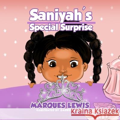 Saniyah's Special Surprise Marques Lewis 9798513664413 Independently Published