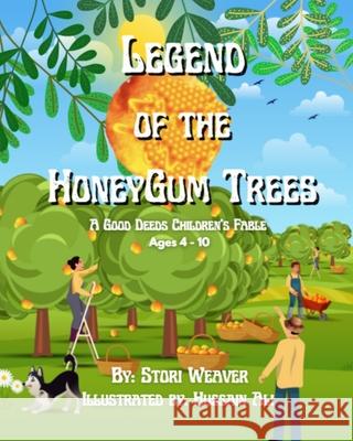 Legend Of The HoneyGum Tree Weaver Stori Weaver 9798513692522