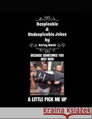 Despicable and Undespicable Jokes by Corey Mack Mack Corey Mack 9798513722649