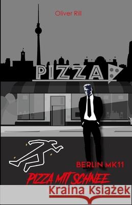 Pizza mit Schnee Oliver Rill 9798513749196