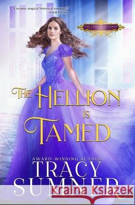The Hellion is Tamed Tracy Sumner 9798513793557