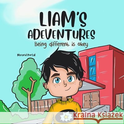 Liam's Adventures: Being different is okey Nacarid Portal, Chriss Braund 9798514191819