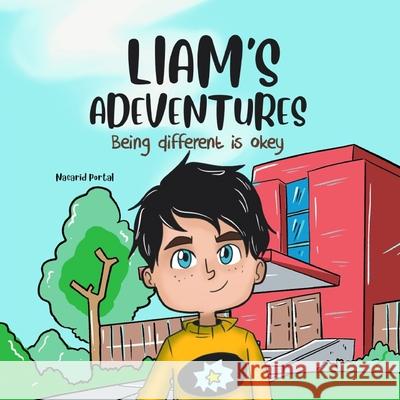 Liam's Adventures: Being different is okey Nacarid Portal, Chriss Braund 9798514191819 Independently Published