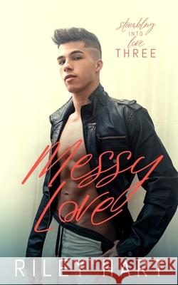 Messy Love Riley Hart 9798514222179