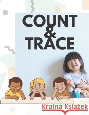 Count and Trace: number counting and tracing book with pictures Navjot Dhillon Press 9798514322473