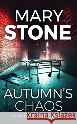 Autumn's Chaos Stone Mary Stone 9798514483396