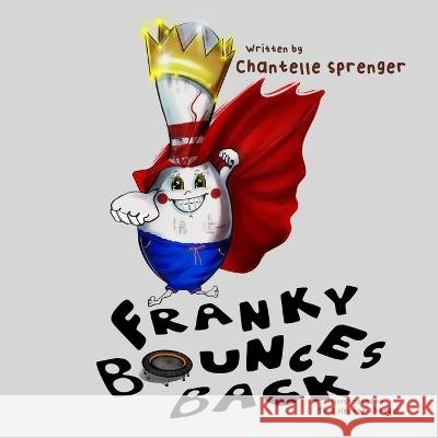 Franky Bounces Back Tina Heenop-Rheeder Chantelle Sprenger  9798514600892