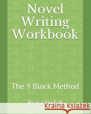Novel Writing Workbook: The 9 Block Method Puckett, Jessica 9798514603022