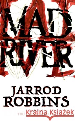 Mad River Jarrod Robbins 9798514732302